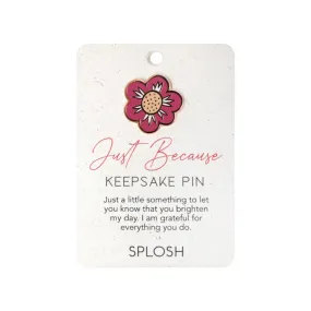 Keepsake Pins - Just Because